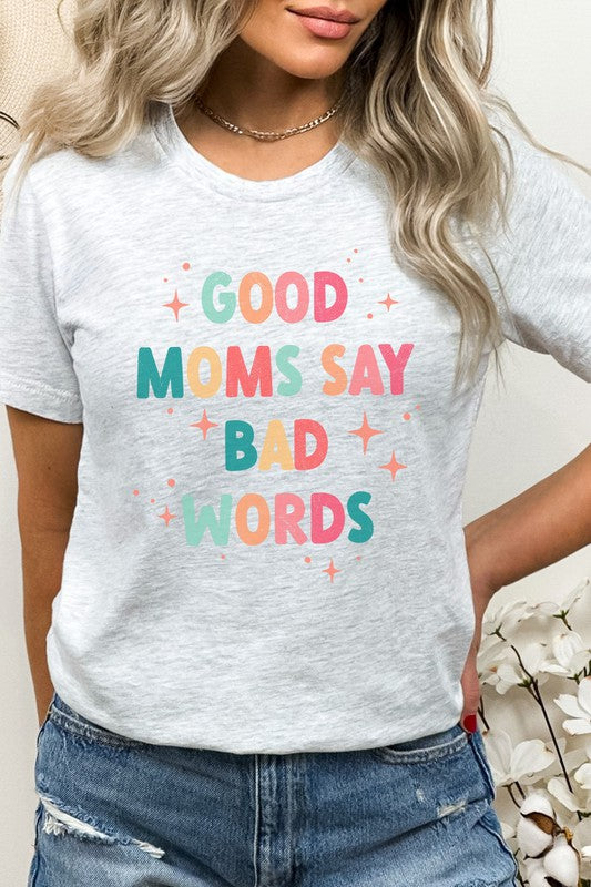 Good Moms Say Bad Words Sparkles Graphic Tee