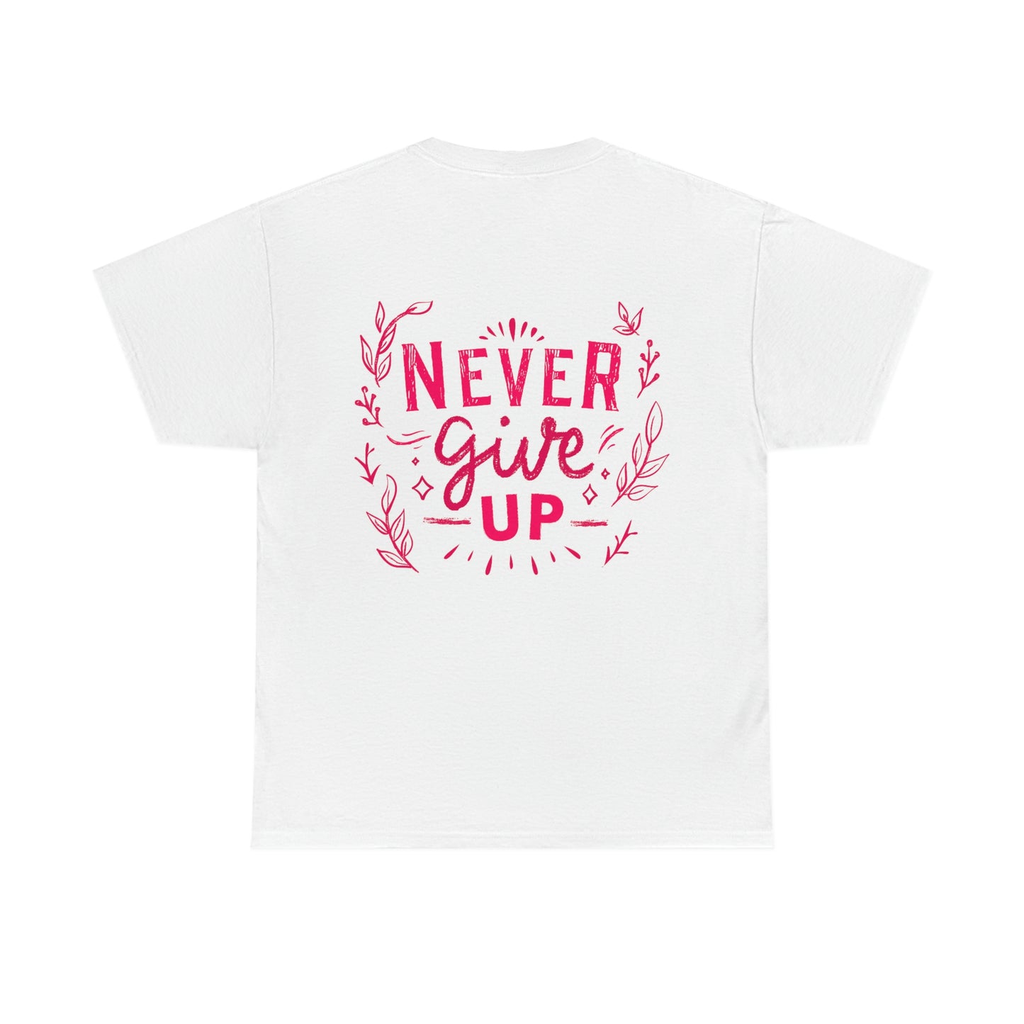 Never Give Up Unisex Heavy Cotton Tee