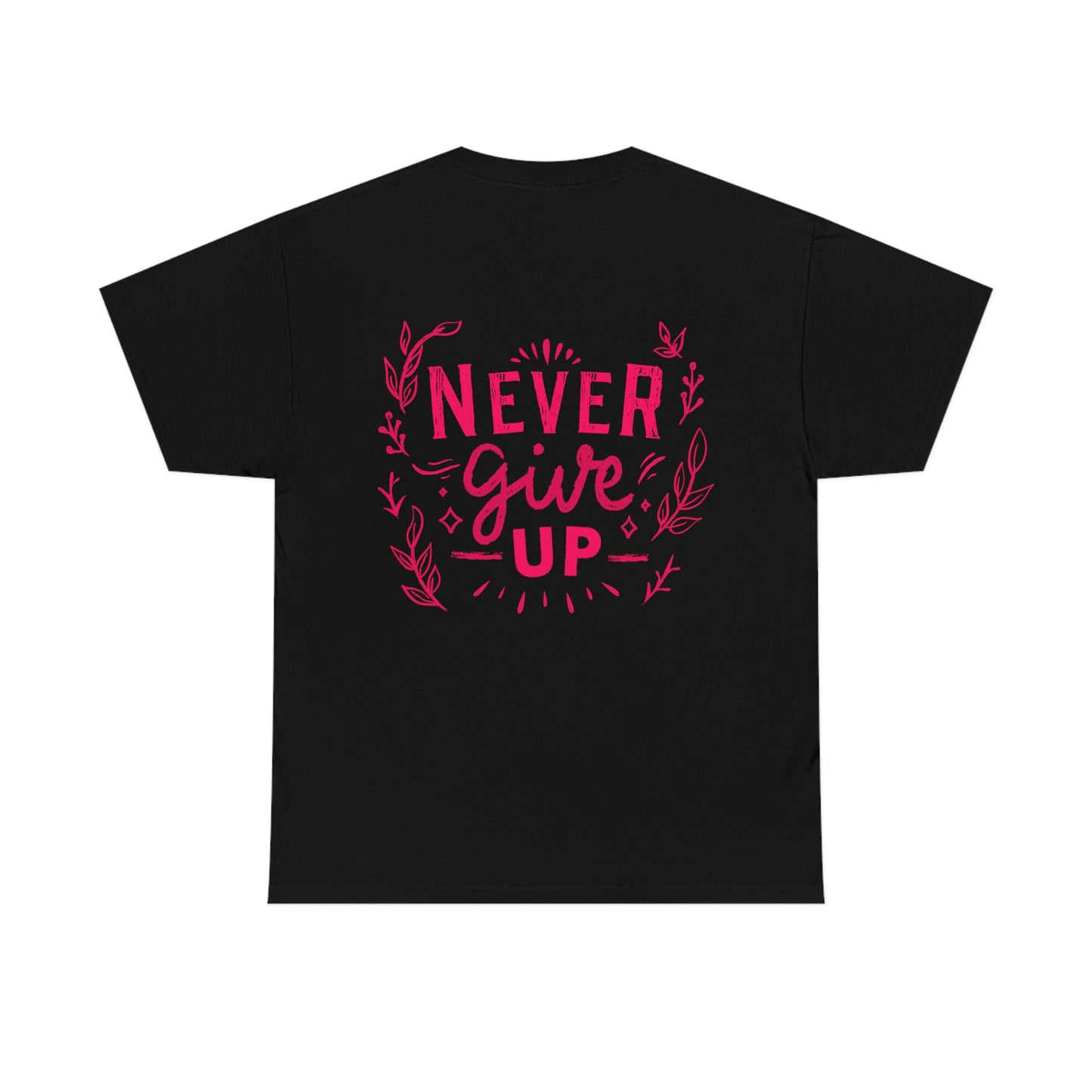 Never Give Up Unisex Heavy Cotton Tee